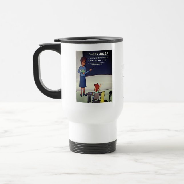 Class Rules Travel Mug (Left)