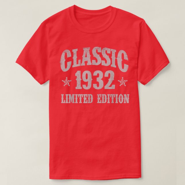 Classic 1932 Limited Edition Year Of Birth Birthda T-Shirt (Design Front)