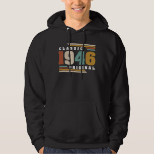 Classic 1946 Original 76th Birthday 76 Year Old Hoodie