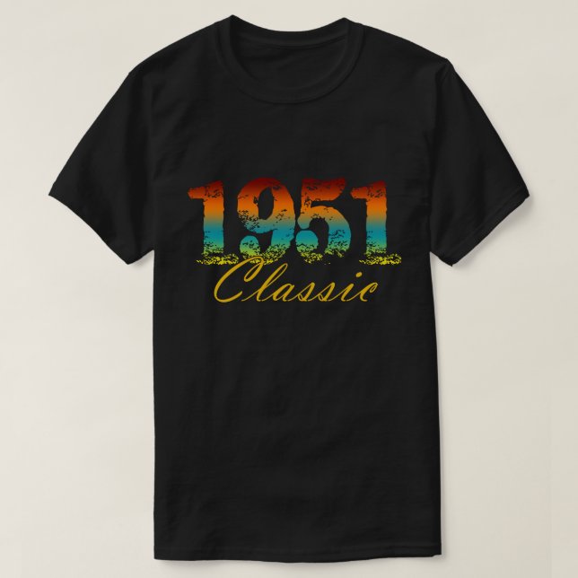 Classic 1951 Tee Born in 1951 Birthday Gifts (Design Front)