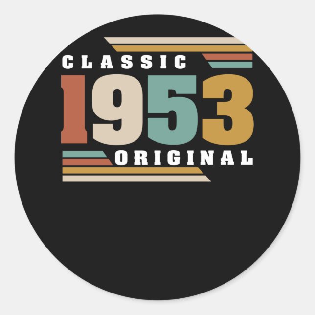 Classic 1953 Original 69th Birthday 69 Year Old Classic Round Sticker (Front)