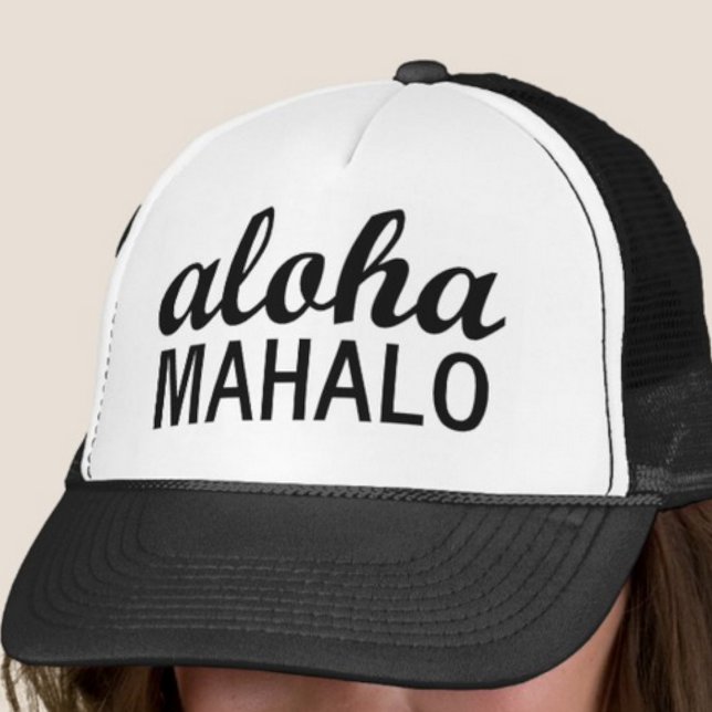 Classic Aloha Mahalo Hawaiian Trucker Hat ("Everyday is abundantly beautiful." 
Sincerely Best Wishes from Lucky Design World)