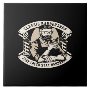 classic barbershop stay fresh stay handsome tile