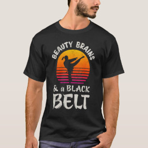 Classic Beauty Brains And A Black Belt Karate Girl T-Shirt