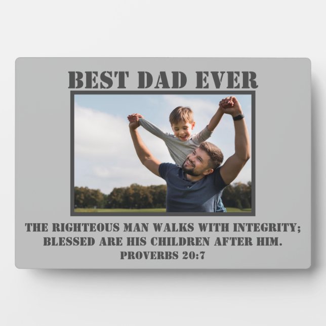 Classic Best Dad Ever Proverbs 20:7 Photo Plaque (Front)
