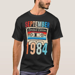 Classic Birthday Born In September 1984 Ltd Editio T-Shirt