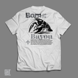 Classic Born on the Bayou Cajun Vibes T-Shirt