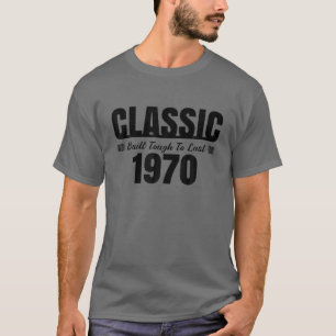 Classic Built Tough To Last 1970 Born Birthday Car T-Shirt