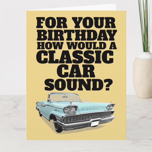 CLASSIC CAR FUNNY BIRTHDAY GREETING CARD (Front)