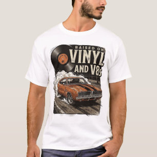 Classic Car Lover Raised On Vinyl and V8s Tee