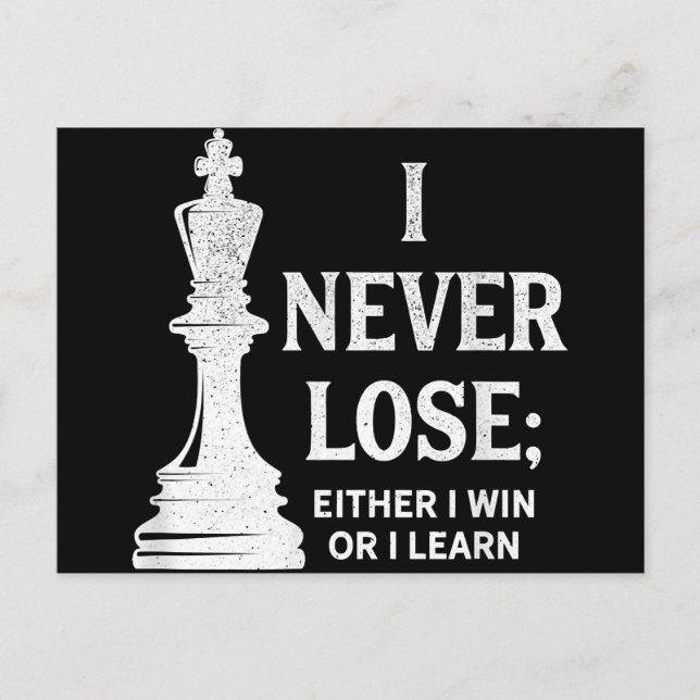 Classic Chess Design, I Never Lose; I Either Win Holiday Postcard (Front)