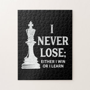Classic Chess Design, I Never Lose; I Either Win Jigsaw Puzzle