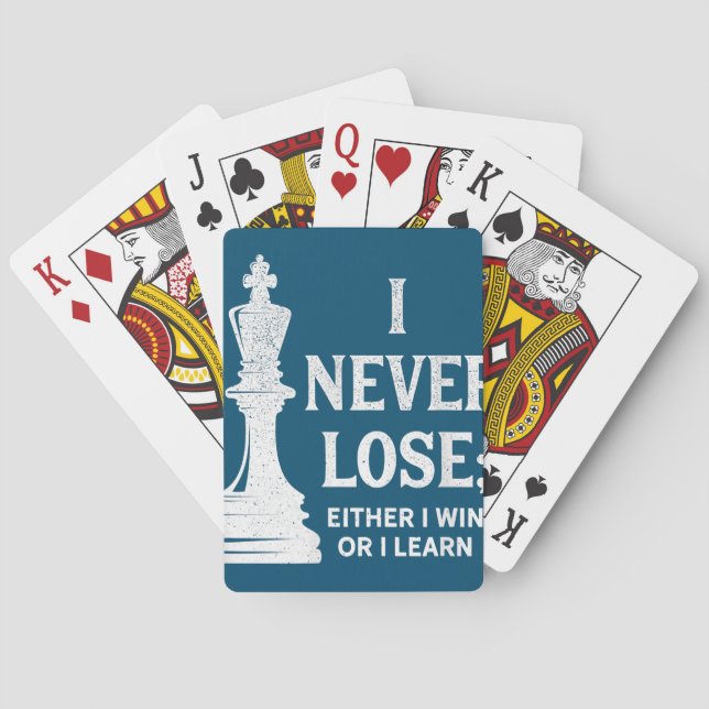 Classic Chess Design, I Never Lose; I Either Win Playing Cards (Back)