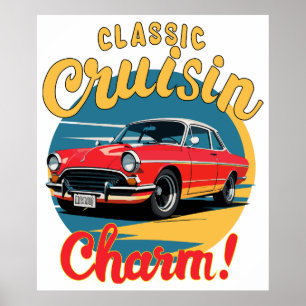 Classic Cruisin' Charm! Poster