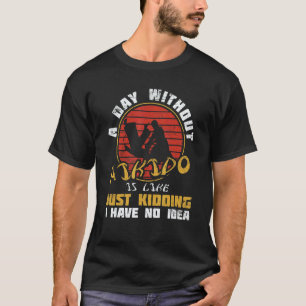 Classic Day Without Aikido Japan Taekwondo Karate T-Shirt