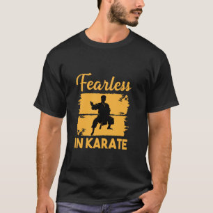 Classic Fearless In Karate Training Sport Martial T-Shirt