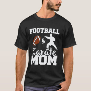 Classic Football and Karate Mum Football Player Ka T-Shirt