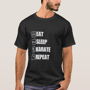 Classic Fun and Motivational Eat Sleep Karate Repe T-Shirt