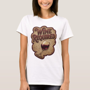 Classic Gold WINE REQUIRED Text Design T-Shirt