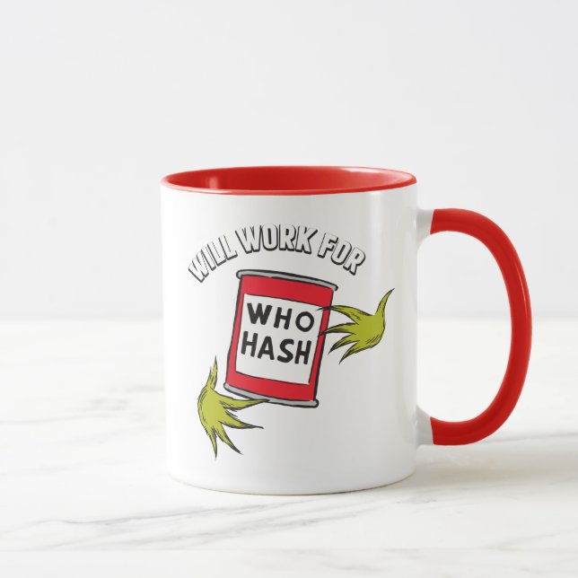 Classic Grinch | Will Work for Who Hash Quote Mug (Right)