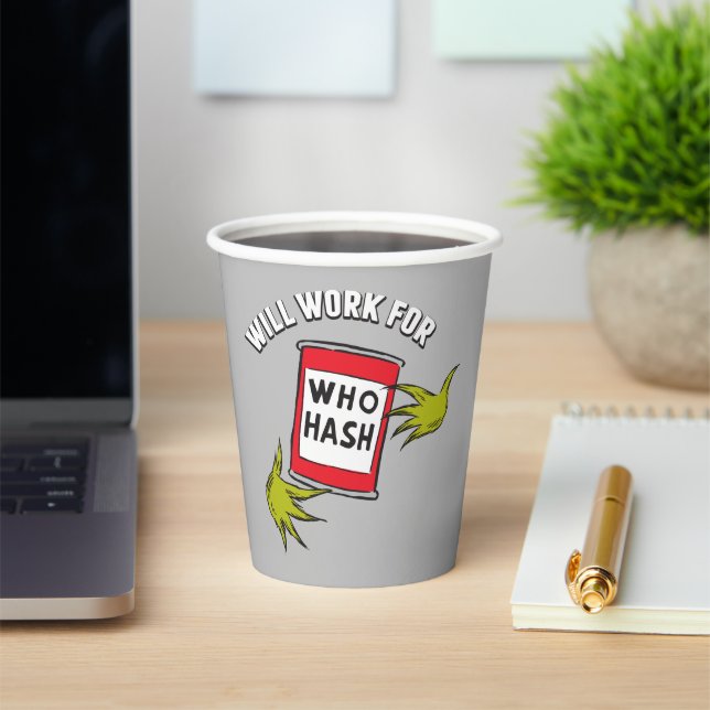 Classic Grinch | Will Work for Who Hash Quote Paper Cups (Insitu)