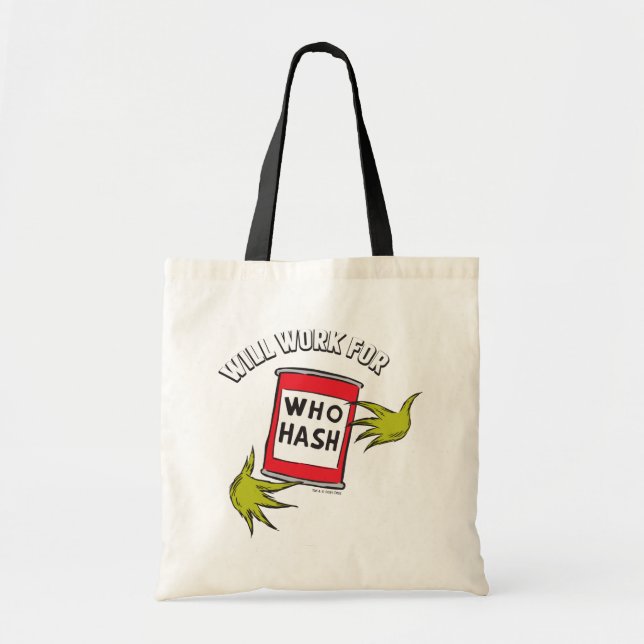 Classic Grinch | Will Work for Who Hash Quote Tote Bag (Front)