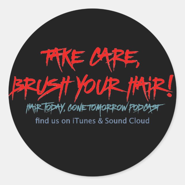 Classic Hair Today, Gone Tomorrow Graffiti Sticker (Front)