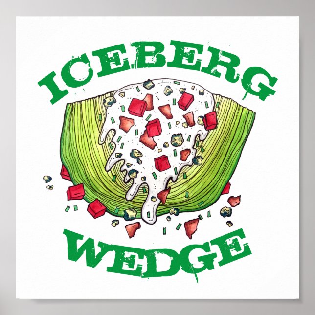 Classic Iceberg Lettuce Wedge Salad Food Foodie Poster (Front)