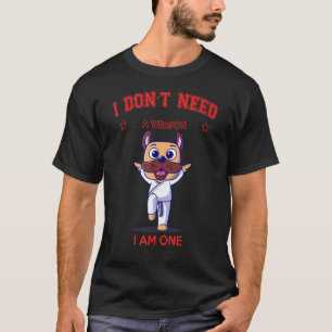 Classic I'don't I Am One Karate Sarcastic Humour T-Shirt