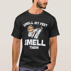 Classic Karate Smell My Feet Smell Them Karate T-Shirt