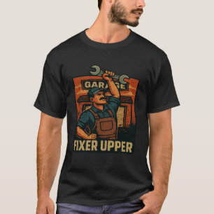 Classic Mechanic Garage Fixer Upper Artwork T-Shirt