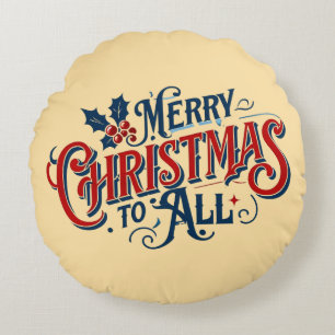 Classic Merry Christmas to All - Festive Holiday A Round Cushion