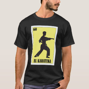 Classic Mexican for Karate El Karateka T-Shirt