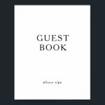 Classic Minimalist Guest Book Sign<br><div class="desc">This classic minimalist guest book sign is great for a simple and elegant wedding. The black and white vintage typography gives it a classy formal touch. Keep it as is,  or choose to personalise it with artwork or graphics of your choice.</div>