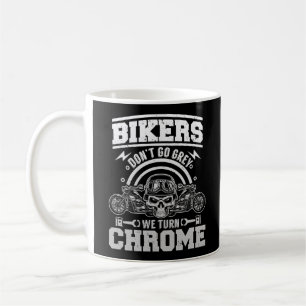 Classic Motorcycle Biker Bikers Don't Go Grey We Coffee Mug