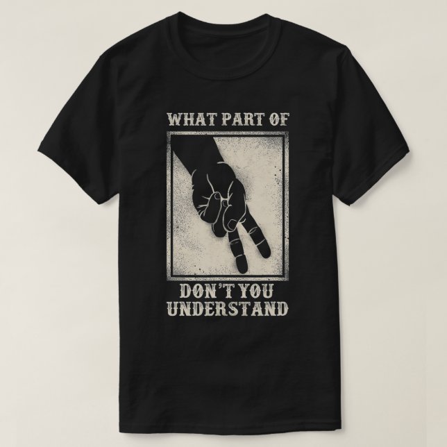 Classic Motorcycle Biker Don'T Understand Two Fing T-Shirt (Design Front)