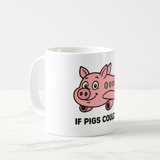 Classic Mug, 11 oz - If pigs could fly Coffee Mug (Front Left)
