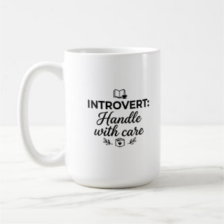 Classic Mug 15 oz: Handle with Care Introvert