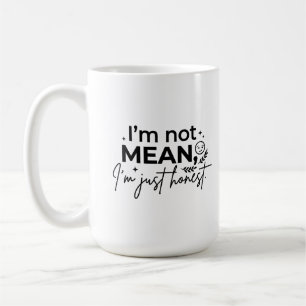 Classic Mug 15 oz - Honest Morning Coffee Quote