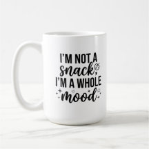 Classic Mug 15 oz Whole Mood Coffee Lover Quote