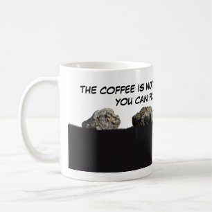 Classic Mug that makes you laugh.