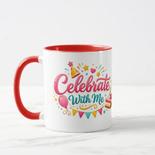 Classic Mug with “Celebrate With Me” Design Mug