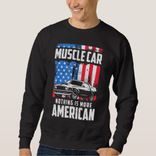 Classic Muscle Car Flag July 4th V8 Engine Auto En Sweatshirt