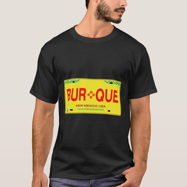 Classic New Mexico License Plate BURQUE T-Shirt (Front)