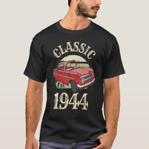 Classic Older Car Vintage 1944 Birthday T-Shirt
