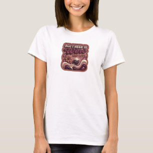 Classic Pink ALL I NEED IS WINE AND LOVE T-Shirt