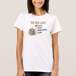 Classic Pink COFFEE FIRST THEN TEACH T-Shirt