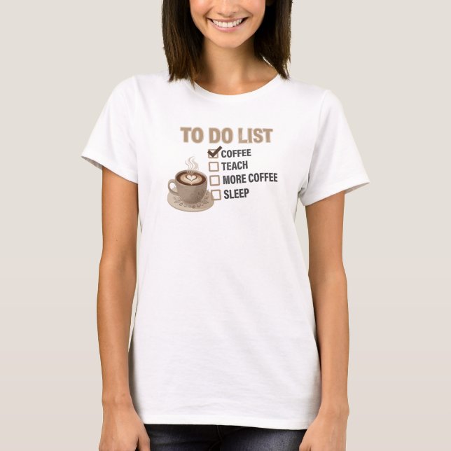 Classic Pink COFFEE FIRST THEN TEACH T-Shirt (Front)