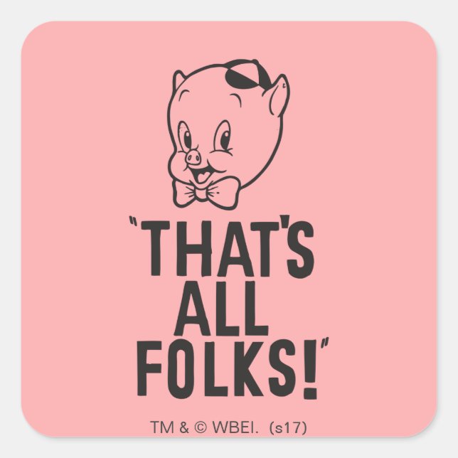 Classic Porky Pig "That's All Folks!" Square Sticker (Front)