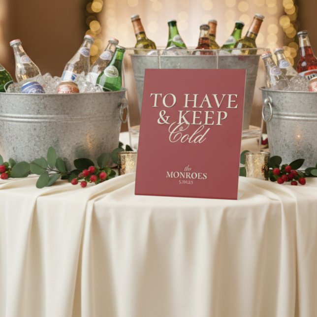 Classic Red To Have and to Keep Cold Wedding Favou Pedestal Sign (Add charm to your favor table with this Old Money Bold Red “To Have and To Keep Cold” favor sign!)